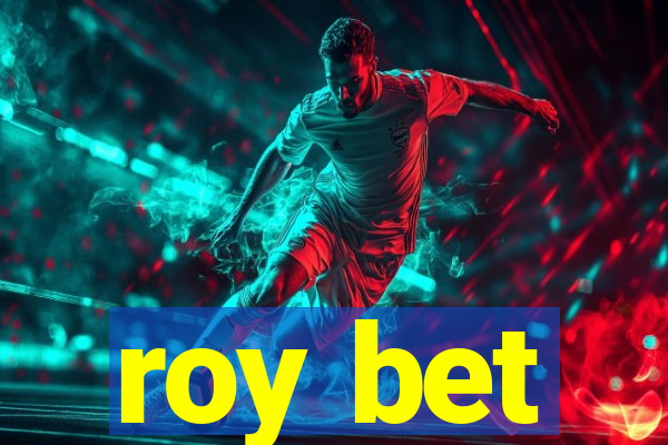 roy bet